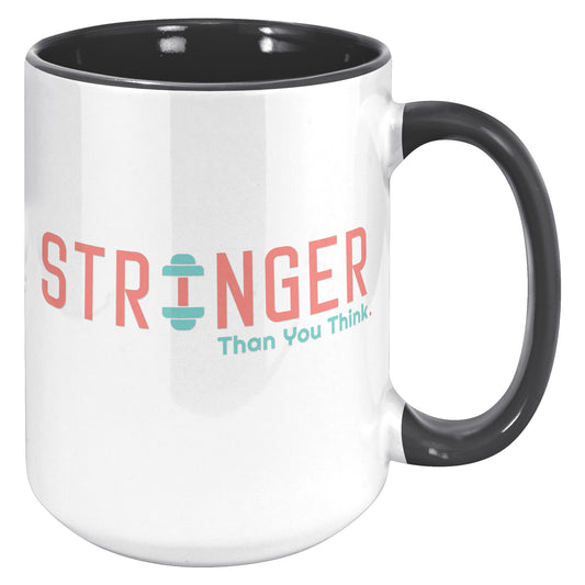 Stronger Than You Think 15oz Mug